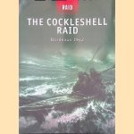 The Cockleshell Raid: Bordeaux 1942 door Ken Ford