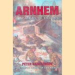 Arnhem: A Tragedy of Errors door Peter Harclerode