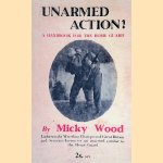 Unarmed Action! A Handbook for the Home Guard door Micky Wood