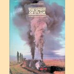 Spirit of Steam: Locomotives in South Africa door A.W. Smith e.a.