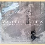 War of our fathers: Relics of the Pacific battlefields door David H. Kogut e.a.