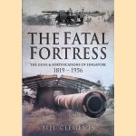 The Fatal Fortress. The Guns and Fortifications of Singapore 1819 - 1956
Bill Clements
€ 10,00