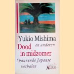 	Dood in midzomer: spannende Japanse verhalen door Yukio - en anderen Mishima