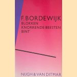 Blokken; Knorrende beesten; Bint door F. Bordewijk