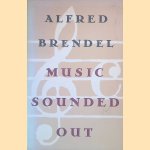 Music Sounded Out: Essays, Lectures, Interviews, Afterthoughts
Alfred Brendel
€ 10,00