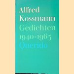 Gedichten 1940-1965 door Alfred Kossmann