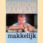 Gordon Ramsay maakt het makkelijk + CD door Gordon Ramsey