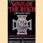 Reynolds, Michael door Sons of the Reich: The History of II SS Panzer Corps