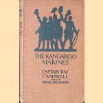 The Kangaroo Marines door Capt. R.W. Campbell