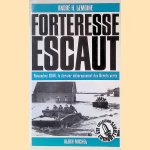 Forteresse Escaut - Novembre 1944 le dernier débarquement des Bérets verts door André H. Lemoine