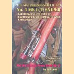 The Matchless Enfield .303 No. 4 MK I (T) Sniper: And Britain's Elite Force of Scout/Snipers Who Dominated WWII Battlefields door Jeff John