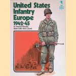 United States Infantry, Europe, 1942-45 door Howard P. Davies