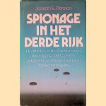 Spionage in het derde rijk: de infiltratie van Nazi-Duitsland door Amerikaanse OSS- agenten, gebaseerd op onlangs vrijgegeven 'Top Secret' dossiers door Joseph E. Persico