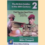 The British Soldier in the 20th Century 2: Field Service Head Dress 1902 to the present day
Mike Chappell
€ 10,00