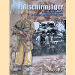 Fallschirmjäger: German Paratroopers from Glory to Defeat 1939-1945 door I.M. Baxter e.a.