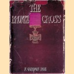 The Bronze Cross: A Tribute to Those who Won the Supreme Award for Valour in the years 1940-45 door F. Gordon Roe