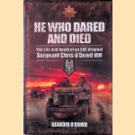 He who dared and died: The life and death of a SAS original: Sergeant Chris O'Dowd, MM door Gearoid O' Dowd