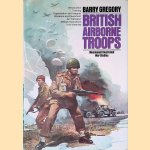 British Airborne Troops 1940-45 door Barry Gregory