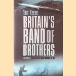 Britain's Band of Brothers door Tom Keene