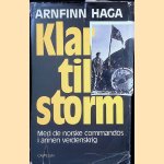 Klar til storm: Med de norske commandos i annen verdenskrig door Arnfinn Haga