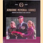 Airborne Memorial Service: Arnhem Oosterbeek War Cementary 1944-2009 door Laurens van Aggelen