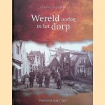 Wereldoorlog in het dorp: Volendam 1939-1945 door Piet Koning e.a.