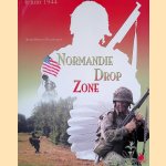 Normandie Drop Zone: 6 juin 1944 door Jean-Pierre Montbazet