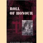 Roll of Honour: Battle of Arnhem 17-26 september 1944 door J.A. Hey