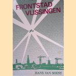 Frontstad Vlissingen door Hans van Soest