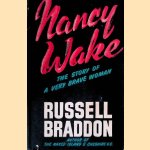 Nancy Wake: the Story of a Very Brave Woman door Russell Braddon