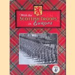 With the Scottish Troops in Europe door J. Borthwick