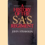 A History of the SAS Regiment door John Strawson