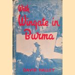 With Wingate in Burma: Being the story of the adventures of Sergeant Tony Aubrey of the King's (Liverpool) regiment during the 1943 Wingate expedition into Burma door David Halley