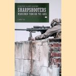 Sharpshooters. Marksmen Through the Ages door Gary Yee