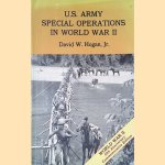 U.S. Army Special Operations in World War II door David W. Hogan Jr.