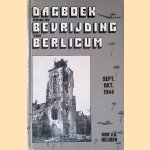 Dagboek rond de bevrijding van Berlicum: september - oktober 1944 door Wim J.M. van der Heijden