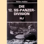 Die 12. SS-Panzer-Division HJ: Eine Dokumentation in Wort und Bild door Herbert Walther