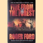 Fire from the Forest: The SAS Brigade in France, 1944 door Roger Ford