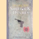 His Last Bow: Some Later Reminiscemces of Sherlock Holmes

    Sherlock Holmes door Sir Arthur Conan Doyle