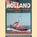 Holland: Paraat en start klaar. Lotgevallen van een Terschellinger legende door Willem J.J. Boot