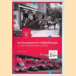 Van Handspuit tot veiligheidsregio: 100 Jaar brandweerevolutie in De Bilt
R. Jastrzebski
€ 8,00