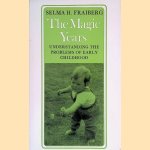 The Magic Years: Understanding and Handling the Problems of Early Childhood door S.H. Fraiberg