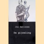 De gijzeling en de gevolgen. . . door Jos Gelissen