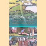 Grebbelinie: Veenendaal, Achterberg en Rhenen - Een cultuurhistorische fietstocht door Bert Rietberg