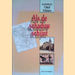 Als de schaduw schijnt - Oosterhout: Oud & Nieuw door Cor Huijben