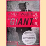 Andy Warhol: "Giant" Size door Kenneth Goldsmith e.a.