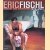 Eric Fischl: Gemälde und Zeichnungen 1979-2001 door Peter Schjeldahl e.a.