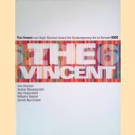 The Vincent: Van Gogh Biennial Award for Contemporary Art in Europe 2006: The Vincent Van Gogh Award for Contemporary Art in Europe door Michael Zeeman