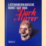 Dark Mirror: Lateinamerikanische Kunst seit 1968: Werke aus der Daros Latinamerica Collection door Ralf Beil e.a.