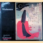 Beauty & violence: Japanese prints by Yoshitoshi, 1839-1892
Eric Van Den Ing e.a.
€ 150,00